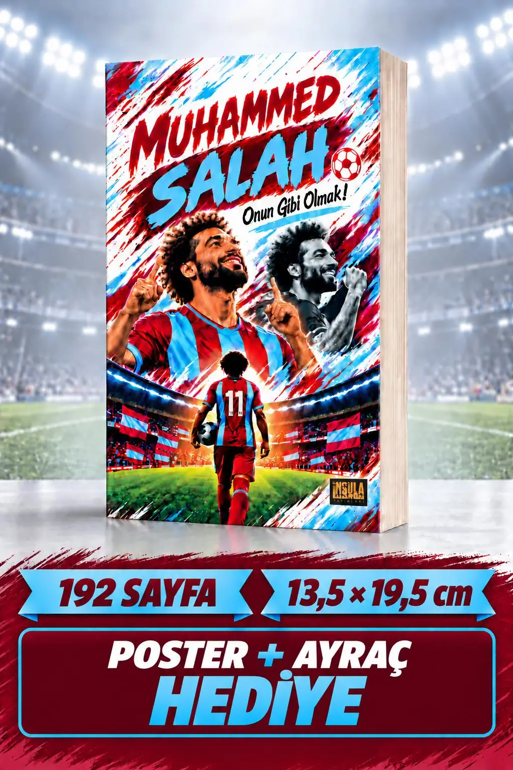 Muhammed Salah Onun Gibi Olmak Futbol Kitabı 192 Sayfa Poster ve Ayraç Hediyeli