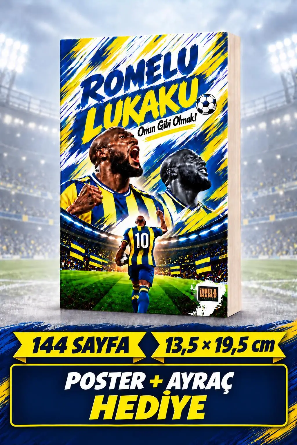 Romelu Lukaku Onun Gibi Olmak Futbol Kitabı 144 Sayfa Poster ve Ayraç Hediyeli