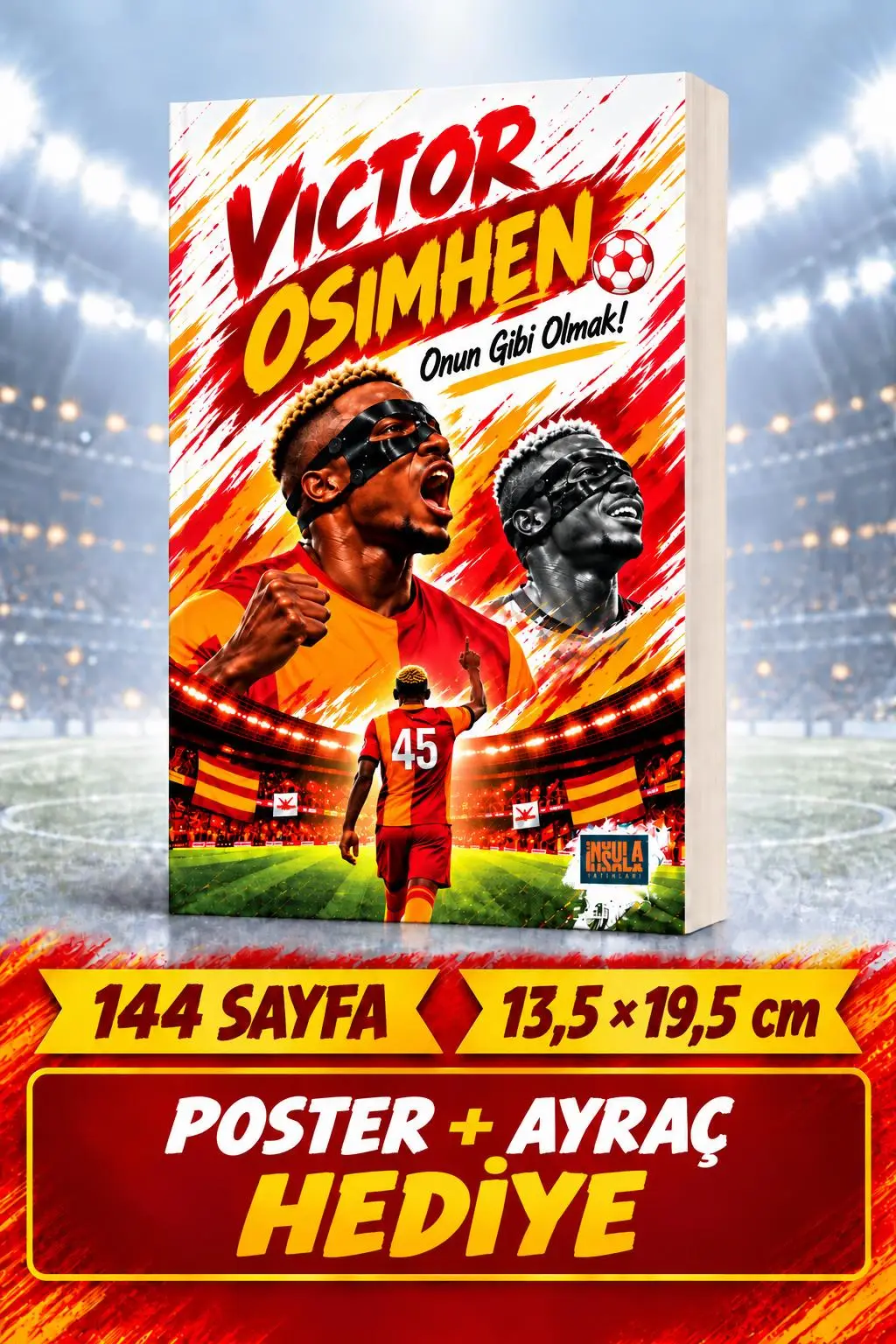 Victor Osimhen Onun Gibi Olmak Futbol Kitabı 144 Sayfa Poster ve Ayraç Hediyeli
